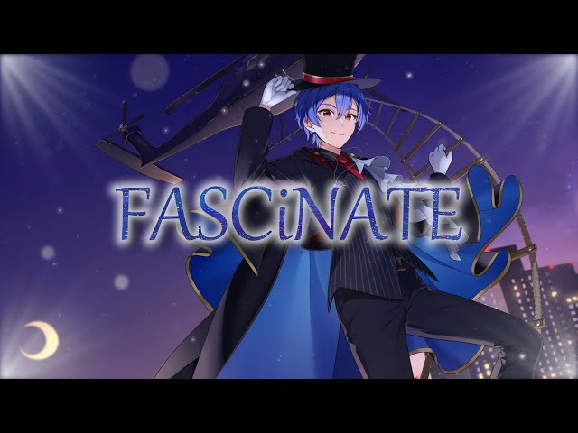 【MV】 FASCiNATE / らすと【誕生日記念】